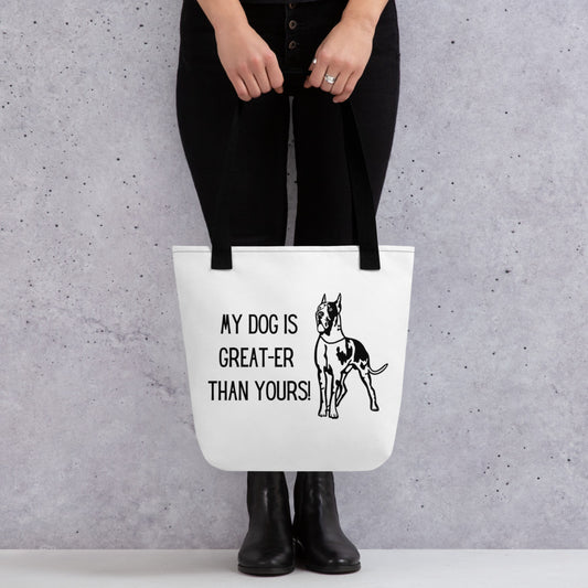 My Dog Is Greater Than Yours Tote bag